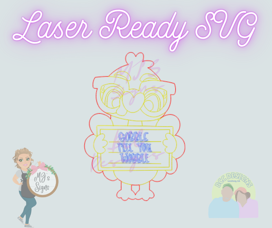 Gobble Til You Wobble Turkey - Laser Ready SVG