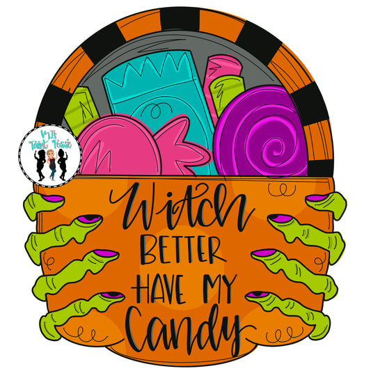 Witch Better Have My Candy Door Hanger (MJ047)