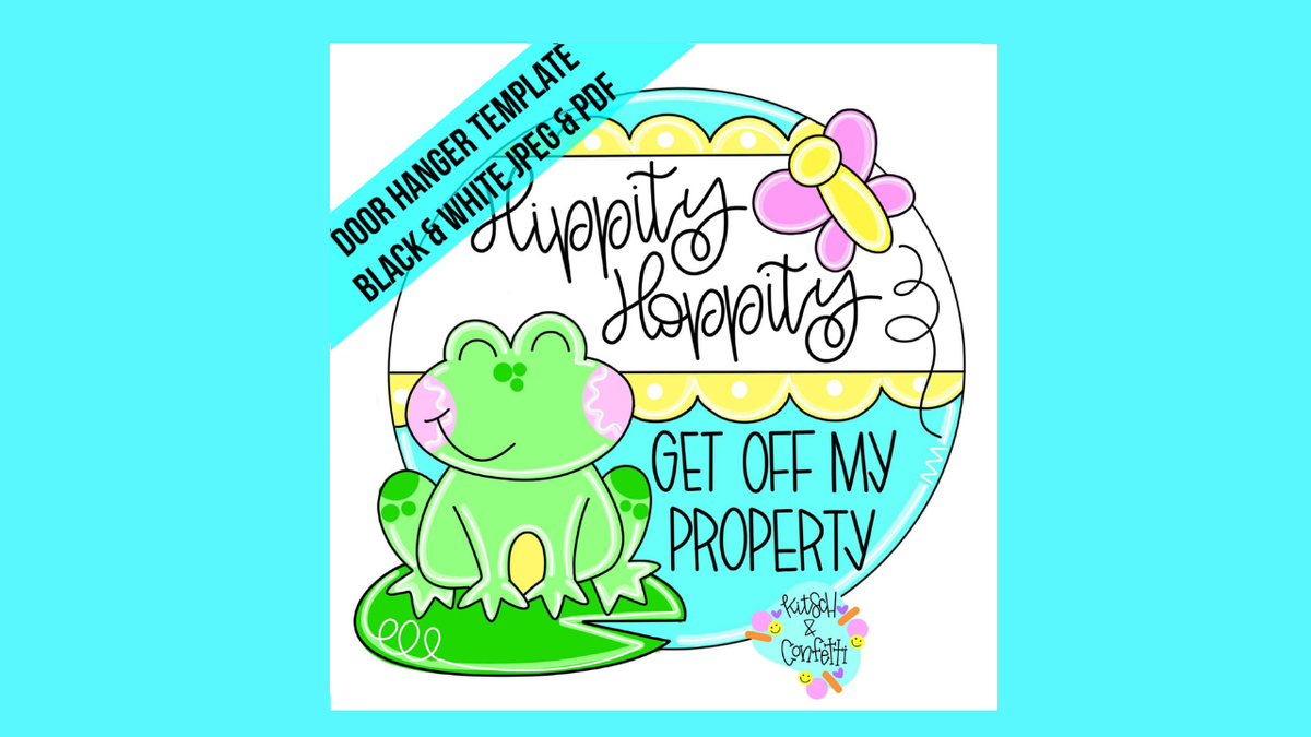 Hippity Hoppity Get Off My Property (KC323)