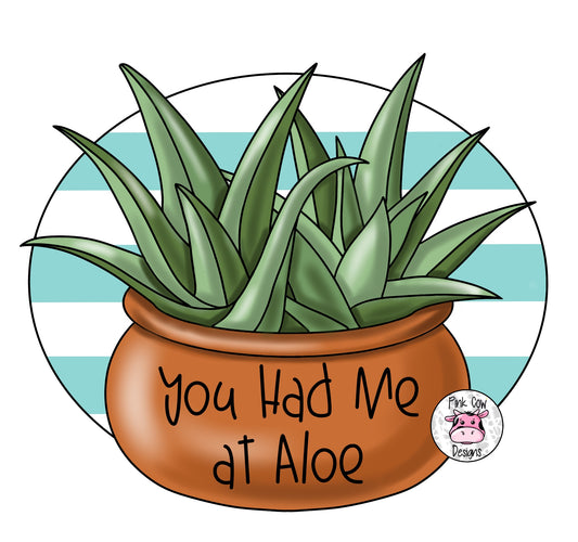 You Had Me At Aloe (PC106)