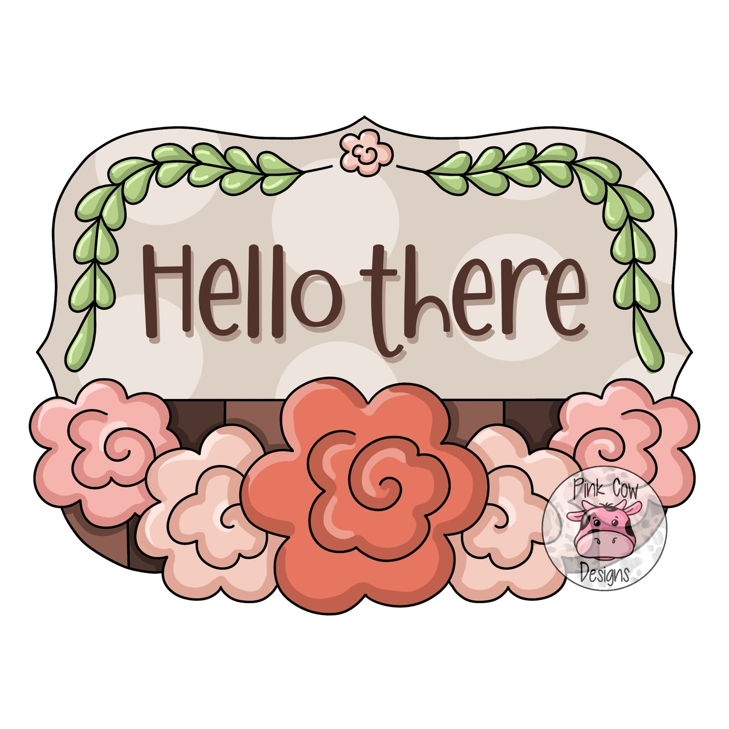 Floral Hello There Plaque (PC110)