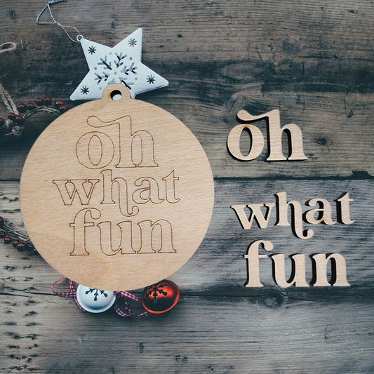 Oh What Fun 3D Ornament Blank