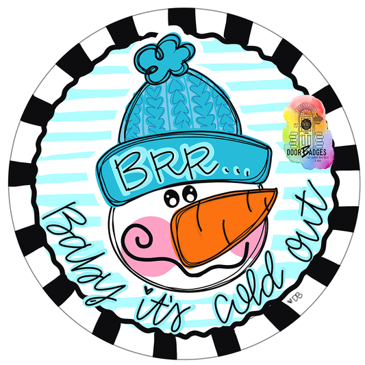 Baby It's Cold Round (DB006O)