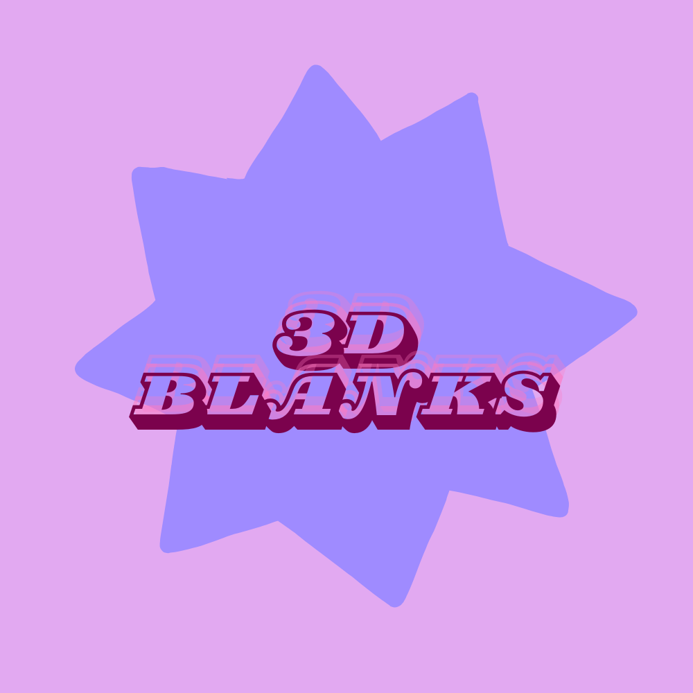 3D Blanks