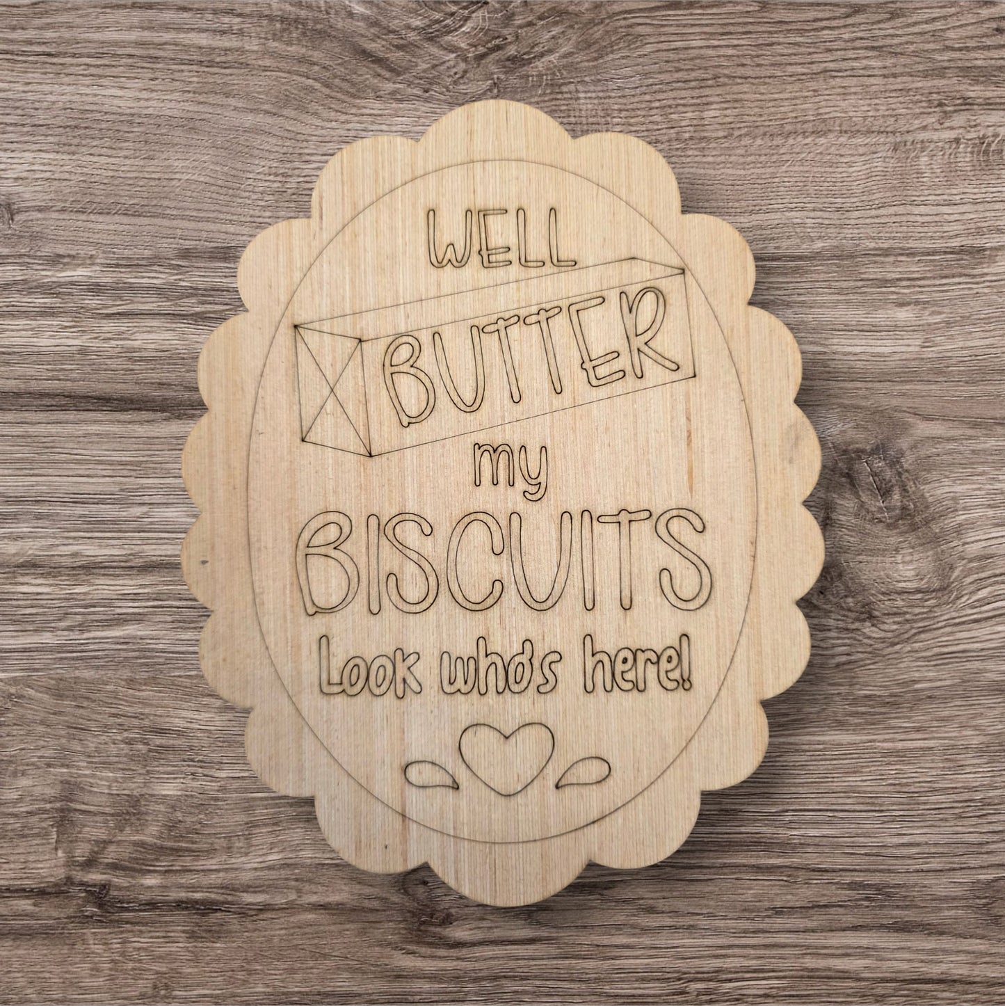 Well Butter My Biscuits Look Who's Here (PU023)