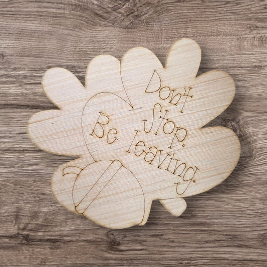 Don't Stop Be Leavin (WP100)