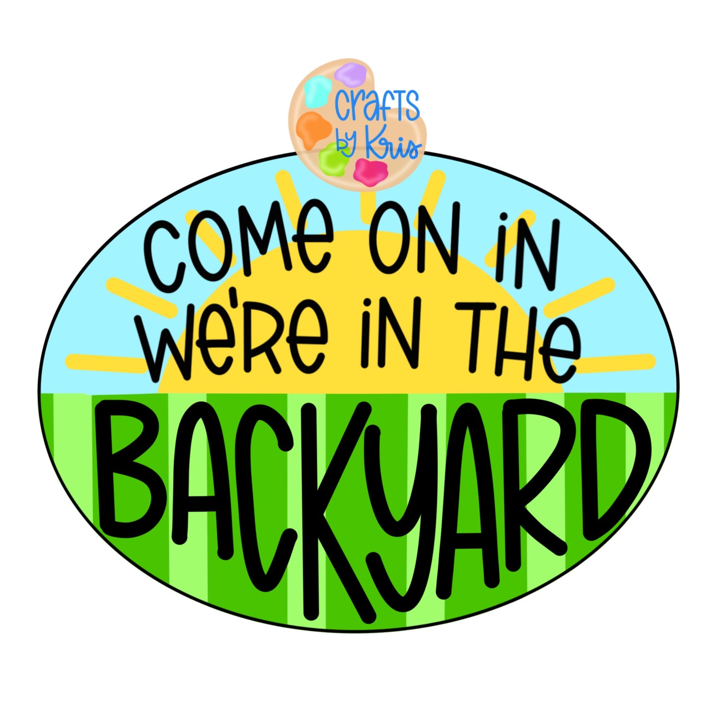 Come On In We're In The Backyard (CK034)
