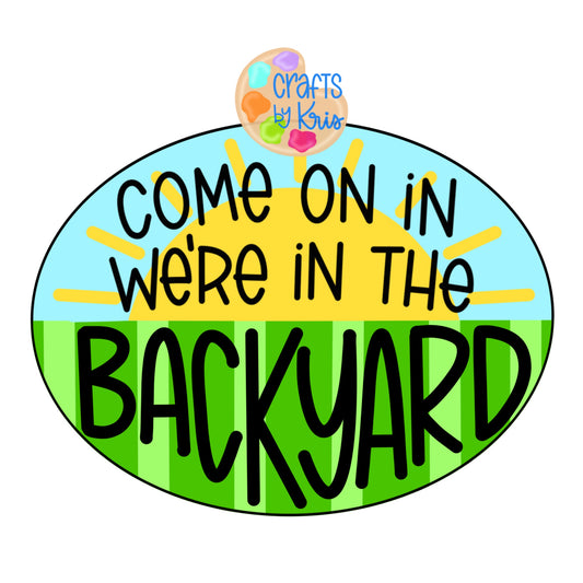 Come On In We're In The Backyard (CK034)