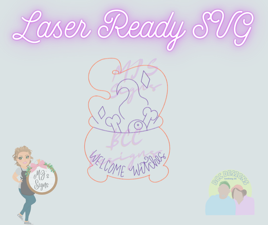 Welcome Witches - Laser Ready SVG