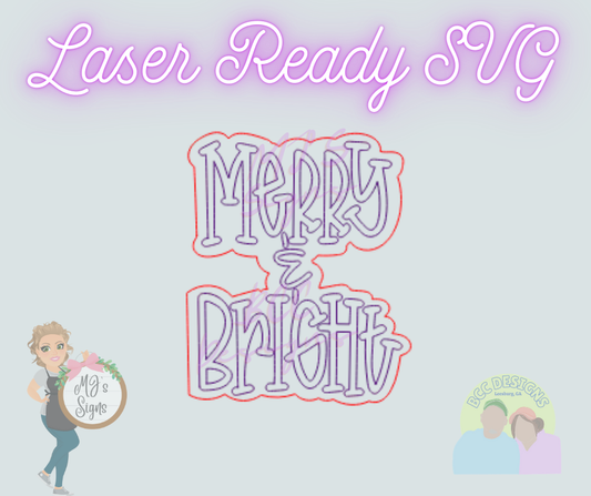 Merry & Bright - Laser Ready SVG