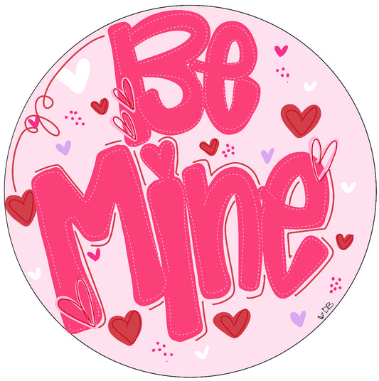 Be Mine Round (DB030)