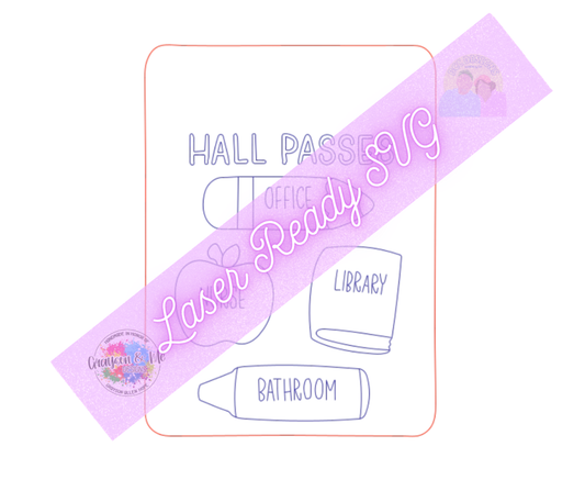 Hall Pass - Laser Ready SVG