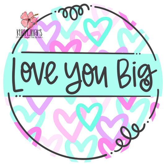 3D Love You Big Round (KA037-3D)