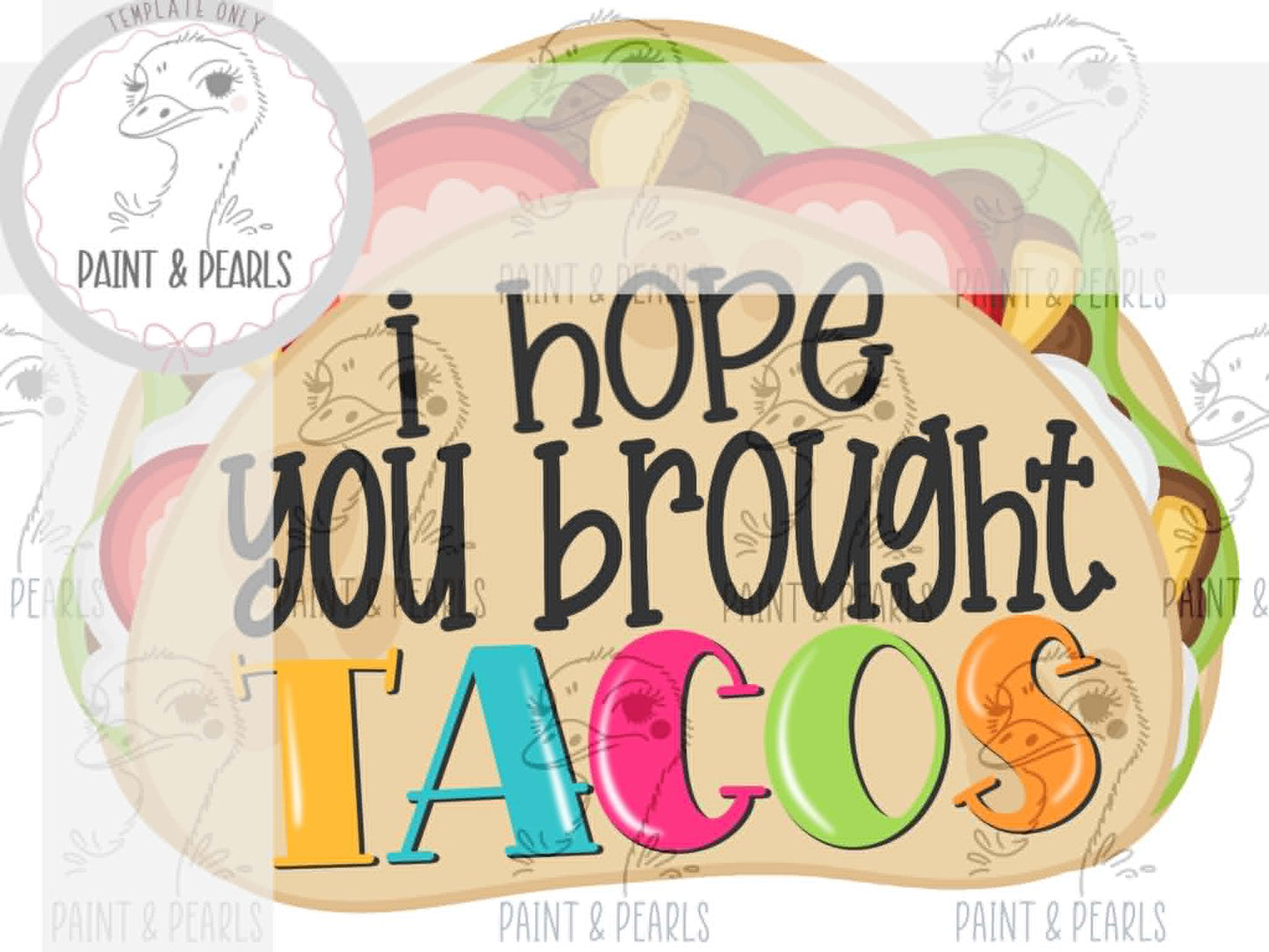 3D Hope You Brought Tacos (PAP003-3D)