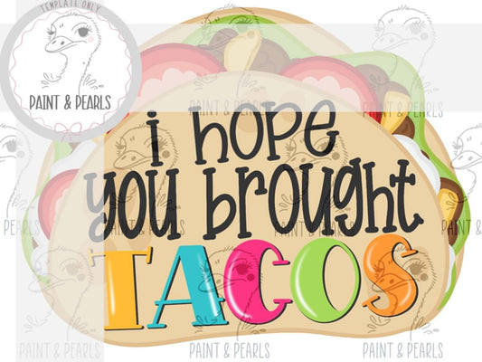 3D Hope You Brought Tacos (PAP003-3D)