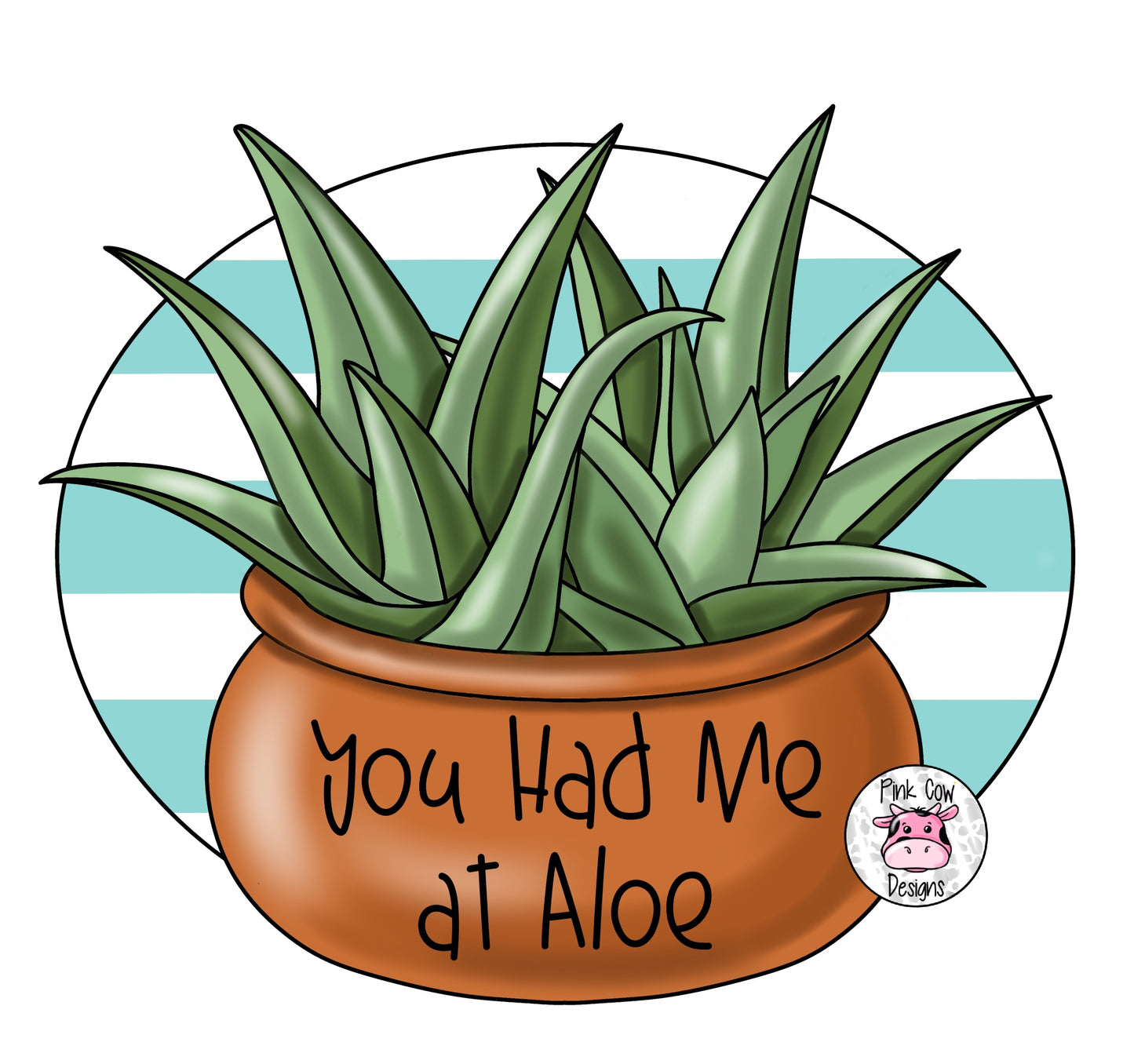 You Had Me At Aloe (PC106)