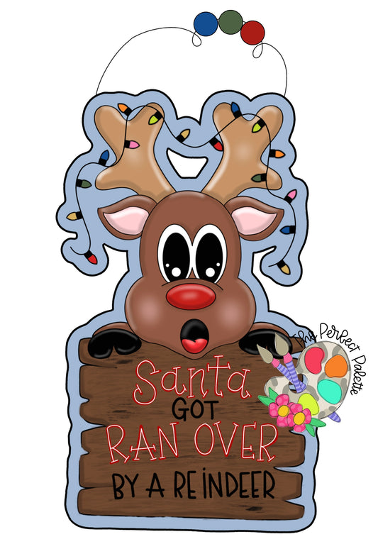 Santa Got Ran Over By A Reindeer (PP116)