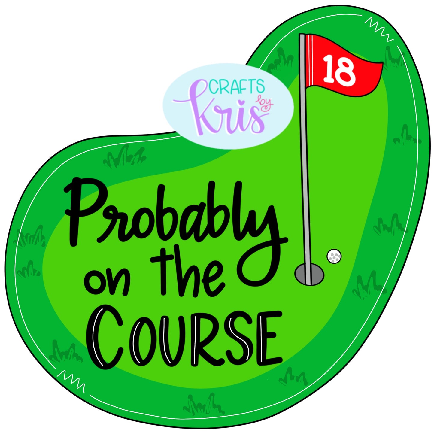 Probably At The Course Golf Green (CK021)