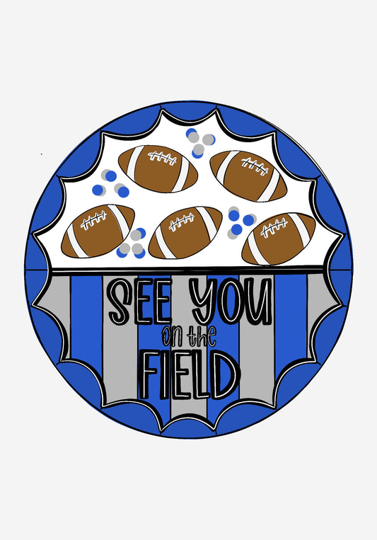 See You On The Field Football Round (RA183-B)