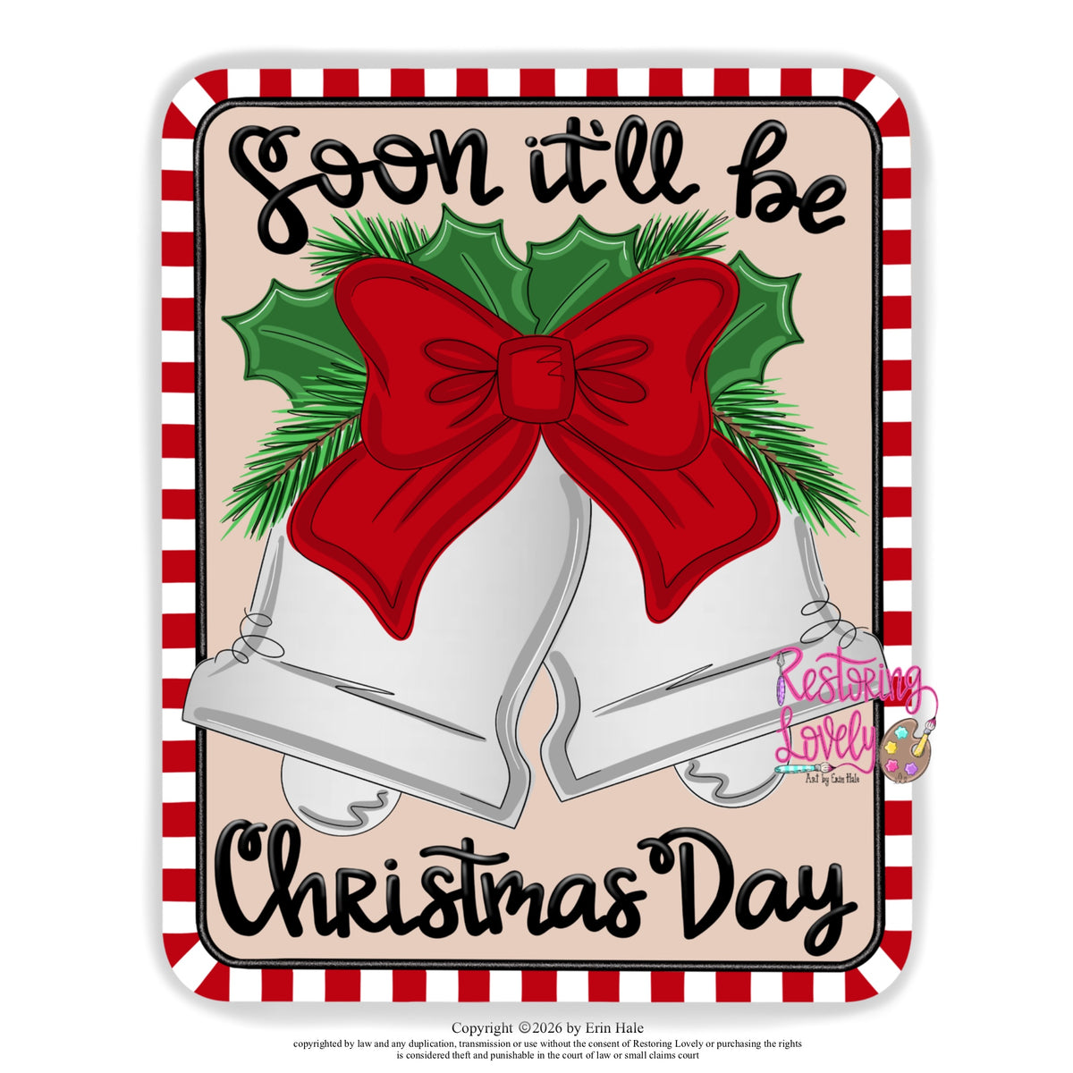 Soon It'll Be Christmas Day Ornament (RL235-O)