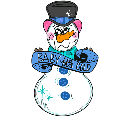 Snowman "Baby It's Cold"  (MJ020O)